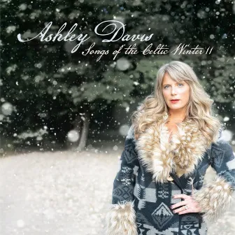 Songs of the Celtic Winter II by Ashley Davis