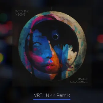 Into The Night (VRTHNKK Remix) by Lara Wattam