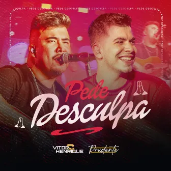 Pede Desculpa (In Prudente) [Ao Vivo] by Vitor & Henrique