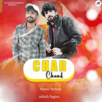 Char Chand by Aman Behror