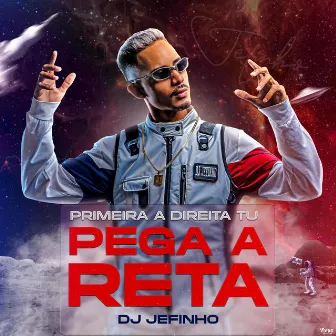 PRIMEIRA A DIREITA TU PEGA A RETA (ELETROFUNK) by DJ JEFINHO 062