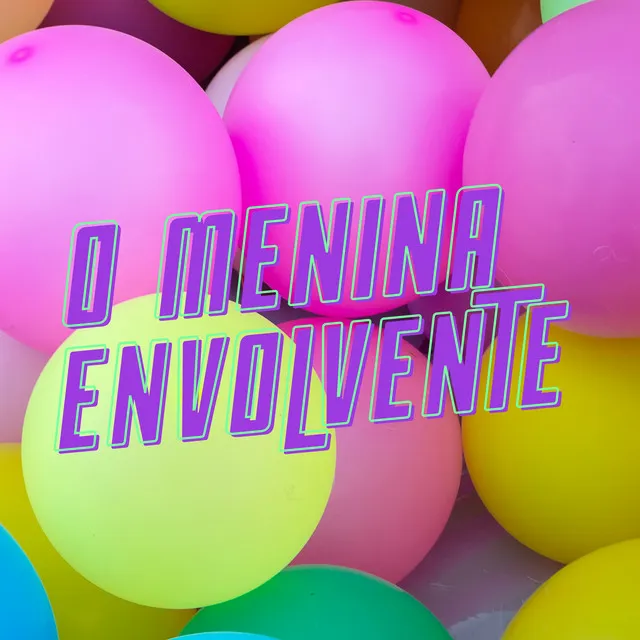 Menina Envolvente