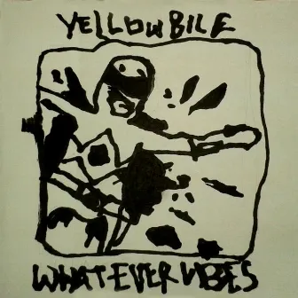 Yellow Bile / Whatever Vibes by Devi McCallion