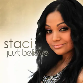 Just Believe by Staci