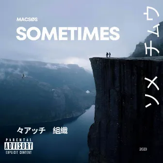 Sometimes by Macsøs