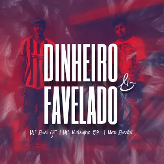 Dinheiro e Favelado by MC Biel GT