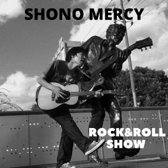 Rock and Roll Show by Shono Mercy