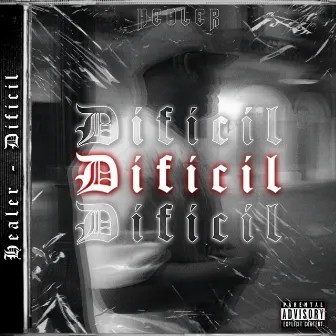 Dificil by Healer