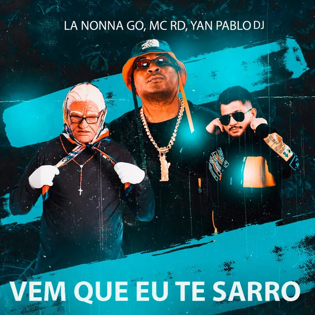 Vem Que Eu Te Sarro