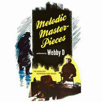 Melodic Masterpieces by Webby D