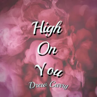 High On You by Unknown Artist