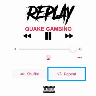 Replay by Quake Gambino