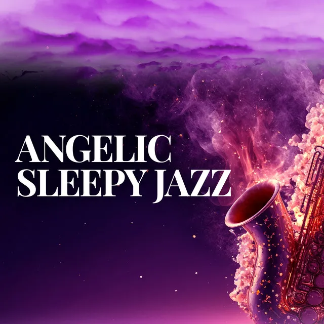 Angelic Sleepy Jazz