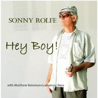 Hey Boy (feat. Matthew Bateman-Graham) by Sonny Rolfe