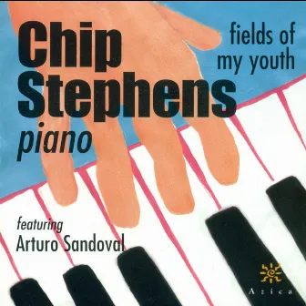 Stephens, Chip: Fields of My Youth by Chip Stephens