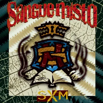 SXM by Sangue Misto