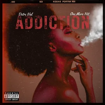 One More Hit: Addiction by Detre Val