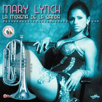 La Morena de la Banda. Música de Guatemala para los Latinos by Mary Lynch