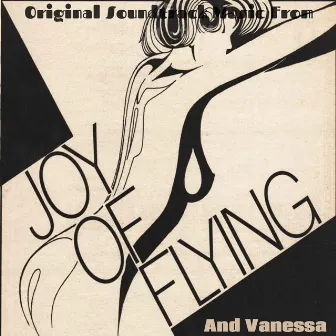 Original Soundtrack Music from Joy of Flying and Vanessa by Gerhard Heinz