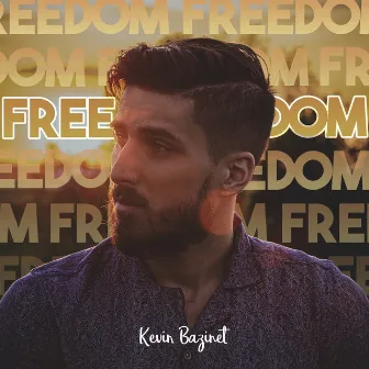 Freedom by Kevin Bazinet