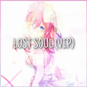 LOST SOUL (VIP) by seld