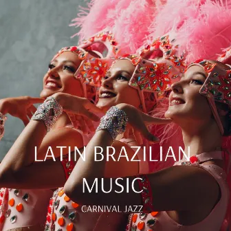 Jazz Party, Latin Brazilian Music by Carnival Jazz