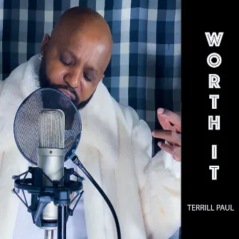 Worth It by TERRILL PAUL