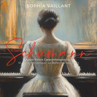 C. Schumann: 4 Pièces caractéristiques, Op. 5: No. 4, Scene Fantastique. Le Ballet des Revenants by Sophia Vaillant