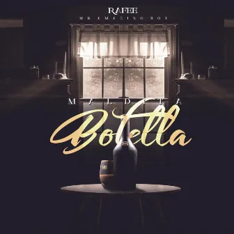 Maldita Botella by Rafee Mr. Amazing Boy