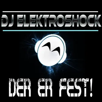 Der Er Fest! by DJ Elektroshock