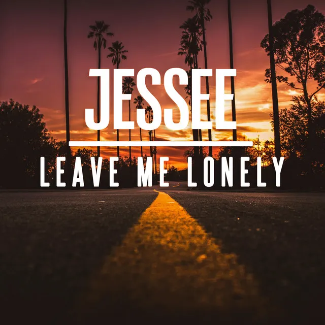 Leave Me Lonely