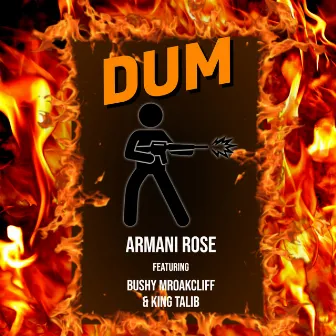 Dum by Armani Rose