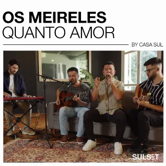 Quanto Amor (Acústico) by Os Meireles