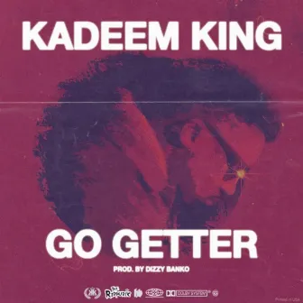 Go Getter by Kadeem King