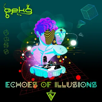 Echoes Of Illusions by GEKO