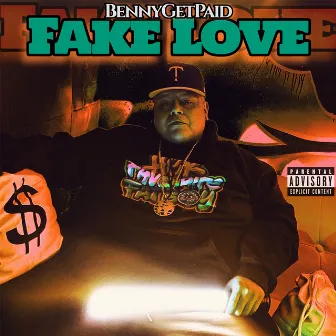 Fake Love by Bennygetpaid