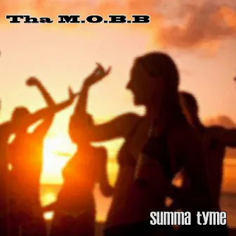 Summa Tyme by The Mobb