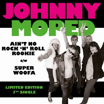 Ain't No Rock N Roll Rookie by Johnny Moped