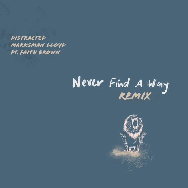 Never Find A Way (Distracted Remix)