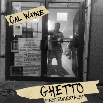 Ghetto (Instrumentals) by Cal Wayne