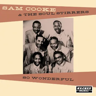 So Wonderful by Sam Cooke & The Soul Stirrers