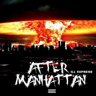 After Manhattan by Ill Supreme