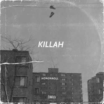 KILLAH by HonorRoll