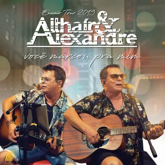 Você Marcou Pra Mim (Ensaio Tour 2019) by Althaír & Alexandre