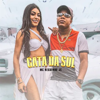 Gata Da Sul by Mc Neguinho JC