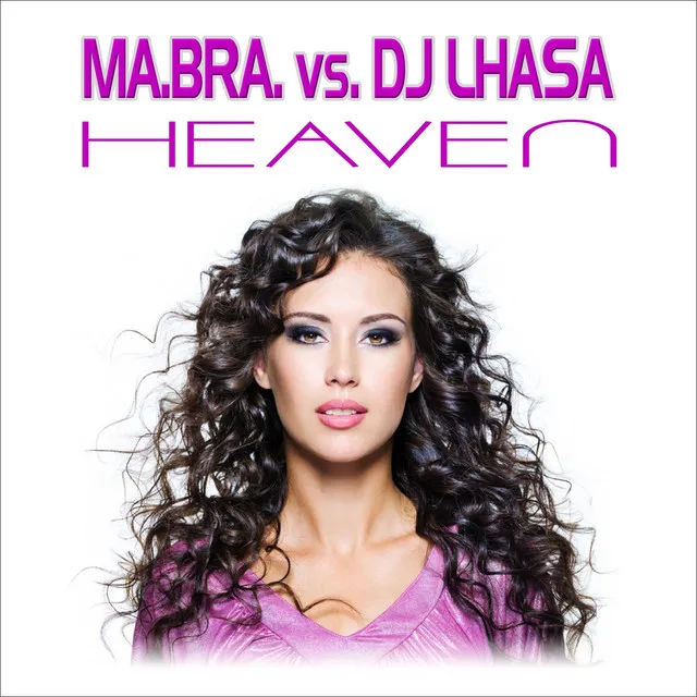 Heaven - Ma.Bra. Edit Mix