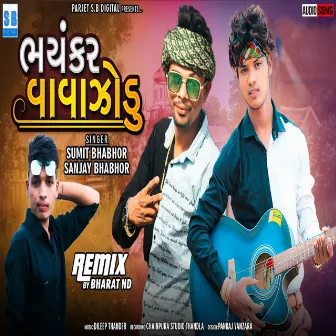 Bhayankar Vavajodu (Gujarati) by Sumit bhabhor