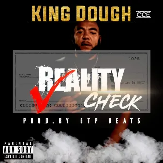 Reality Check by King Dough CCE