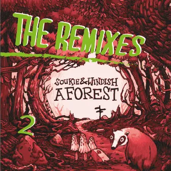 A Forest - The Remixes Part 2 by Soukie & Windish