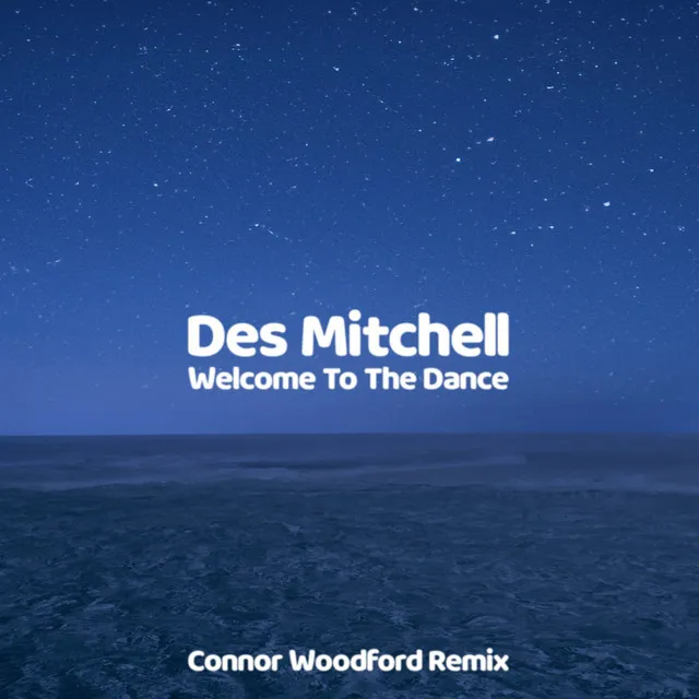 welcome to the dance (connor woodford remix)